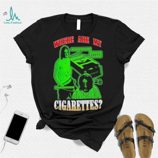 Melange Fishtanklive Where Are My Cigarettes Shirt