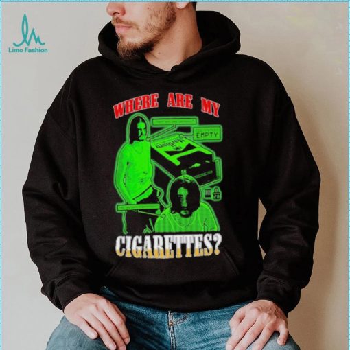 Melange Fishtanklive Where Are My Cigarettes Shirt