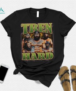 Memeabletees Tren Hard T Shirt