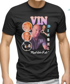 Methsyndicate Vin Diesel Feel Like I Do New Shirt
