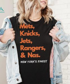 Mets Knicks Jets Rangers and Nas New York’s Finest shirt