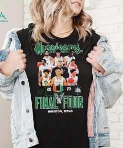 Miami Hurricanes Team 2023 NCAA Mens Final Four Houston Texas shirt, hoodie, sweater, long sleeve and tank top Miami Hurricanes Team 2023 NCAA Mens Final Four Houston Texas shirt