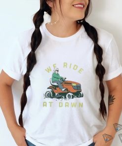Middle Class Fancy Shop We Ride At Dawn shirt