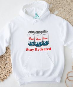 Middleclassfancy Stay Hydrated T Shirt, hoodie, sweater, long sleeve and tank top Middleclassfancy Stay Hydrated T Shirt