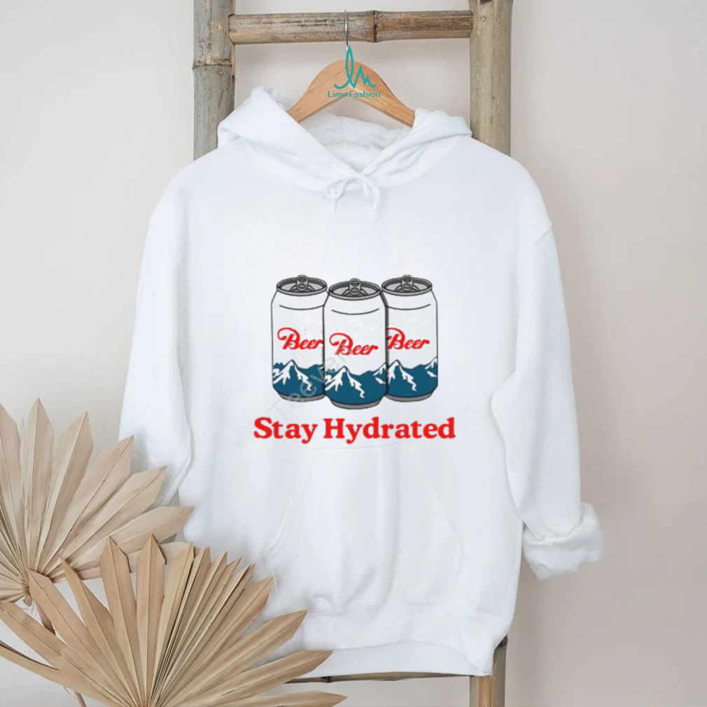 Middleclassfancy Stay Hydrated T Shirt Middleclassfancy Stay Hydrated T Shirt