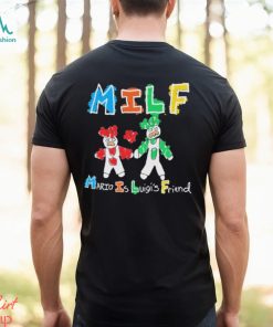 Milf Mario Is Luigi’s Friend T Shirt