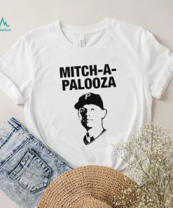 Mitch A Palooza Pittsburgh Pirates Shirt