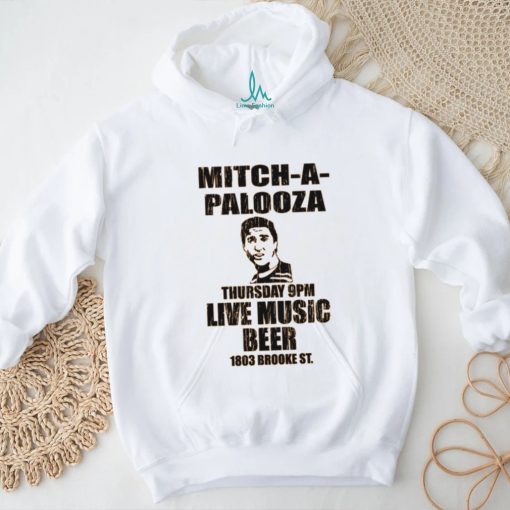 Mitch A Palooza  shirt