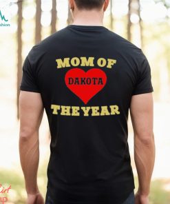 Mom Of Dakota The Year Shirt