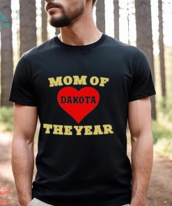 Mom Of Dakota The Year Shirt