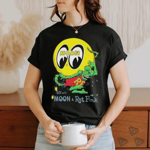 Moon Eyeball Go With Moon And Ratfink Shirt