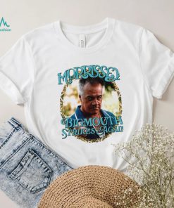 Morrissey Bigmouth strikes again meme shirt