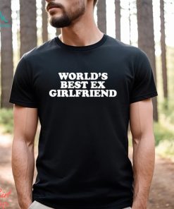 Moxi Mimi Worlds Best Ex Girlfriend Shirt