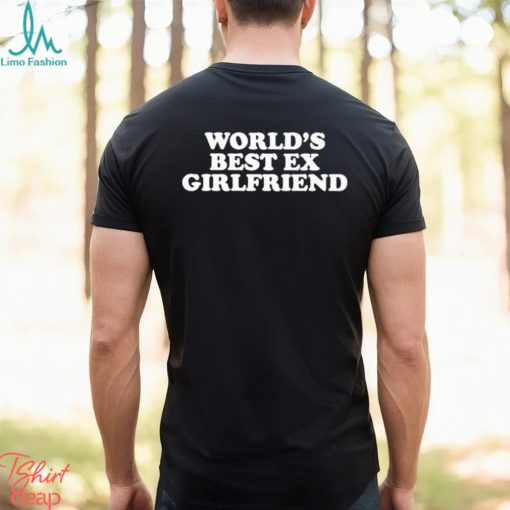 Moxi Mimi Worlds Best Ex Girlfriend Shirt