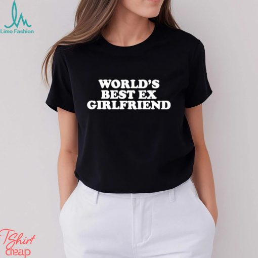 Moxi Mimi Worlds Best Ex Girlfriend Shirt