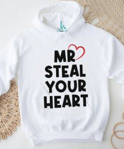 Mr Steal Your Heart T Shirt