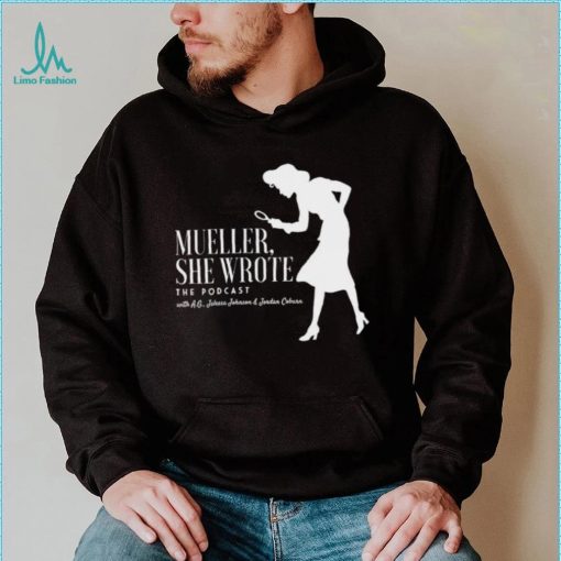 Mueller she wrote the podcast with A. G. Jaleesa Johnson and Jordan Coburn shirt