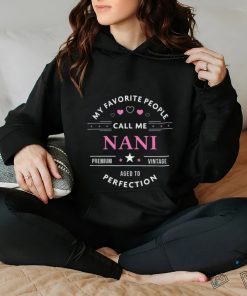 My Favorite People Call Me Nani Shirt Mothers Day T Shirt