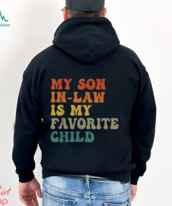My Son In Law Is My Favorite Child Funny Family Humor Retro T Shirt