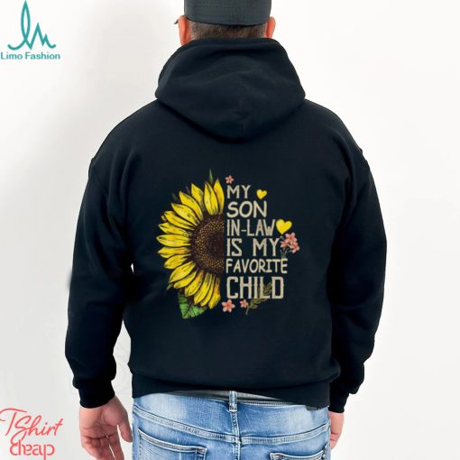 My Son In Law Is My Favorite Child Sunflower T Shirt