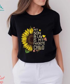 My Son In Law Is My Favorite Child Sunflower T Shirt