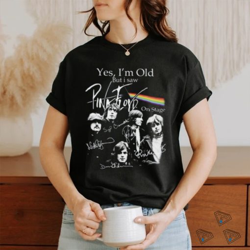 NEW Pink Floyd Yes I Am Old But I Saw Pink FLoyd On Stage T Shirt