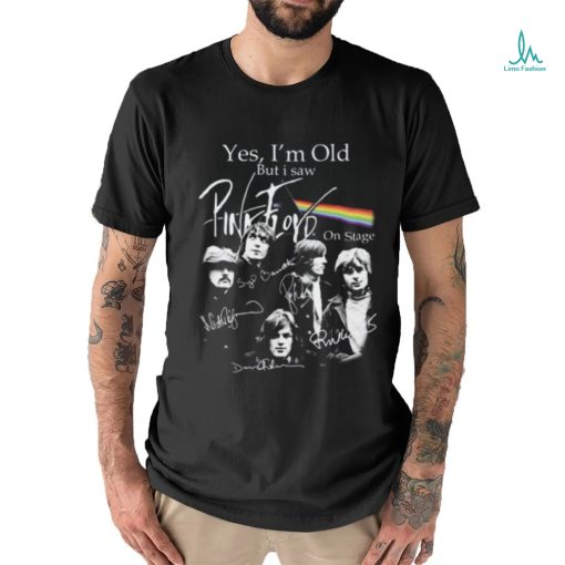 NEW Pink Floyd Yes I Am Old But I Saw Pink FLoyd On Stage T Shirt