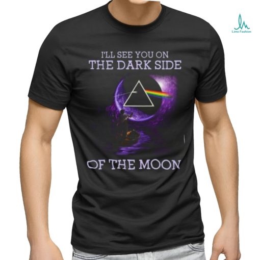 NEW PinkFloyd I Will See You On The DarkSide Of The Moon T Shirt