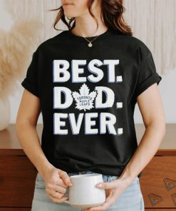 NHL Toronto Maple Leafs Best Dad Ever Shirt