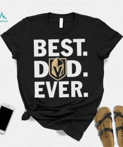 NHL Vegas Golden Knights Best Dad Ever Shirt