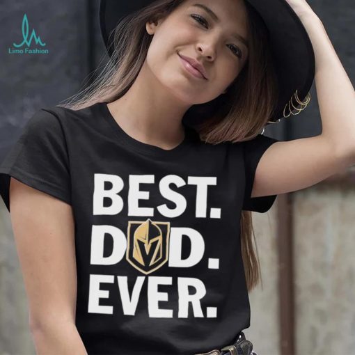 NHL Vegas Golden Knights Best Dad Ever Shirt