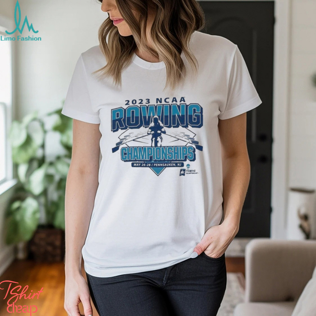 Ncaa Rowing Championships May 26 28 2023 Pennsauken Nj Shirt Ncaa Rowing Championships May 26 28 2023 Pennsauken Nj Shirt