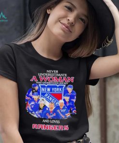 Never underestimate a woman who understands hockey and love New York Rangers 2023 signatures shirt