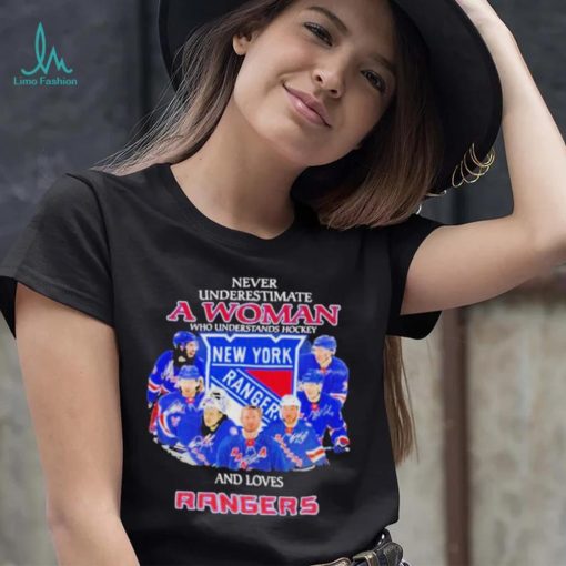 Never underestimate a woman who understands hockey and love New York Rangers 2023 signatures shirt