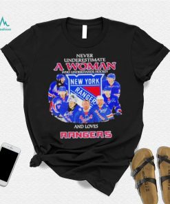 Never underestimate a woman who understands hockey and love New York Rangers 2023 signatures shirt