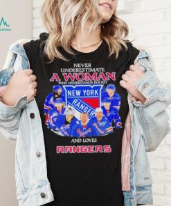 Never underestimate a woman who understands hockey and love New York Rangers 2023 signatures shirt