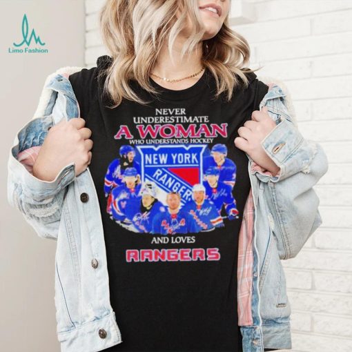 Never underestimate a woman who understands hockey and love New York Rangers 2023 signatures shirt