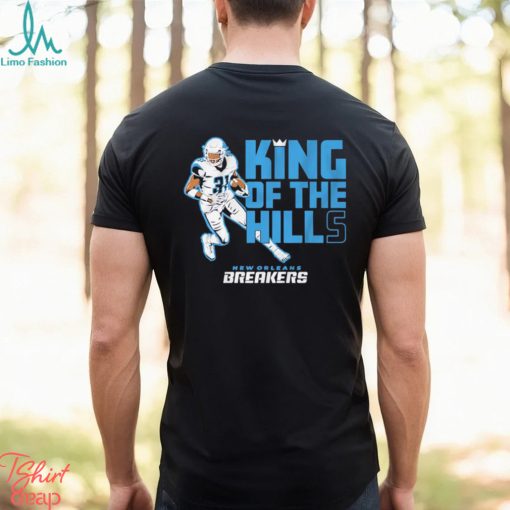 New Orleans Breakers Wes Hills King Of The Hills Shirt