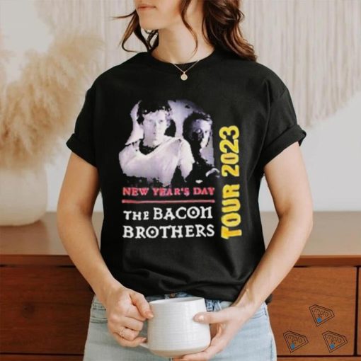 New Year’s day the bacon brothers tour 2023 shirt