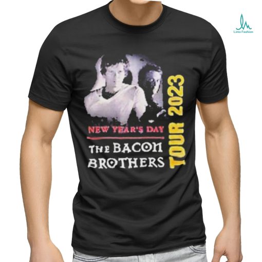 New Year’s day the bacon brothers tour 2023 shirt