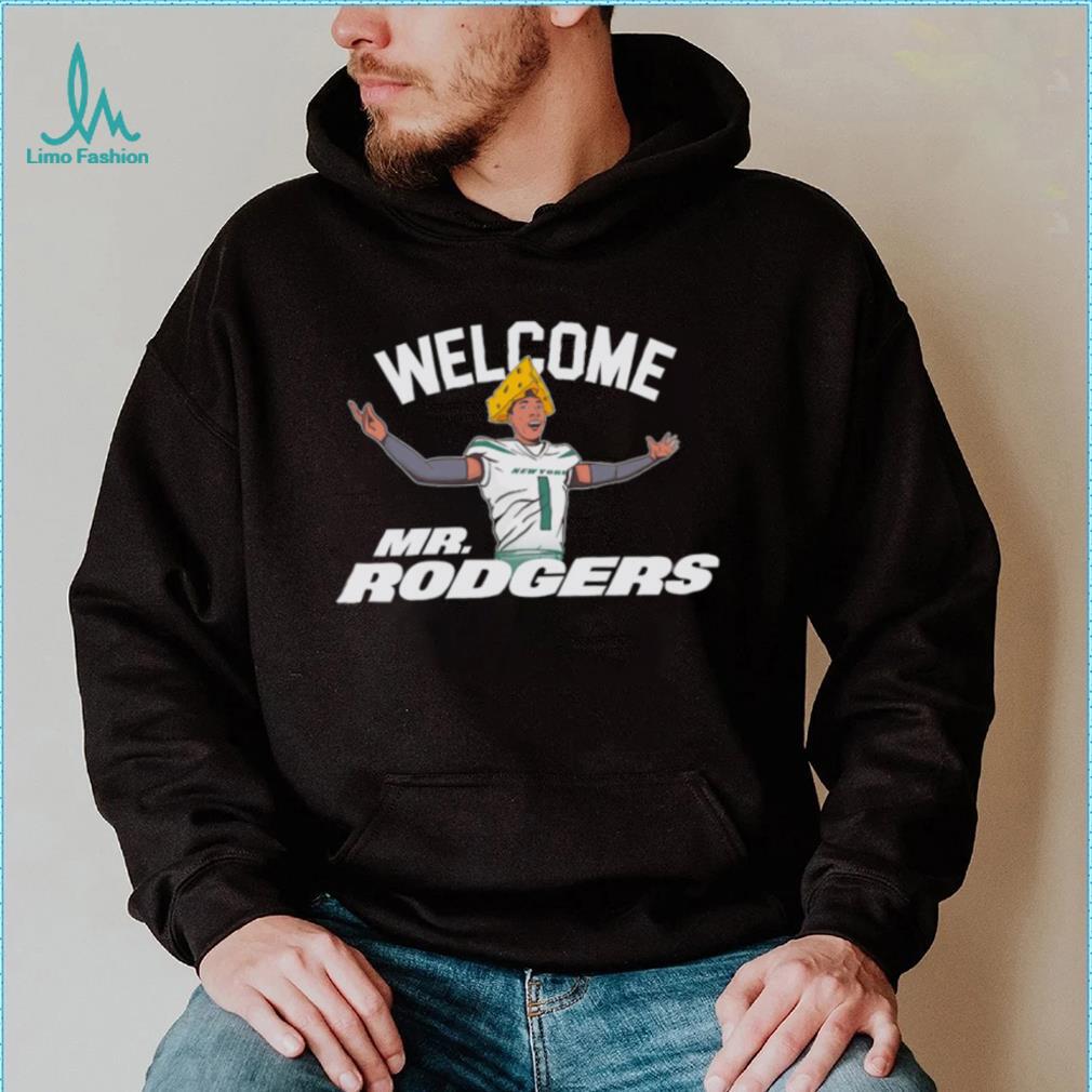 Welcome Mr. Rodgers New York Jets Shirt