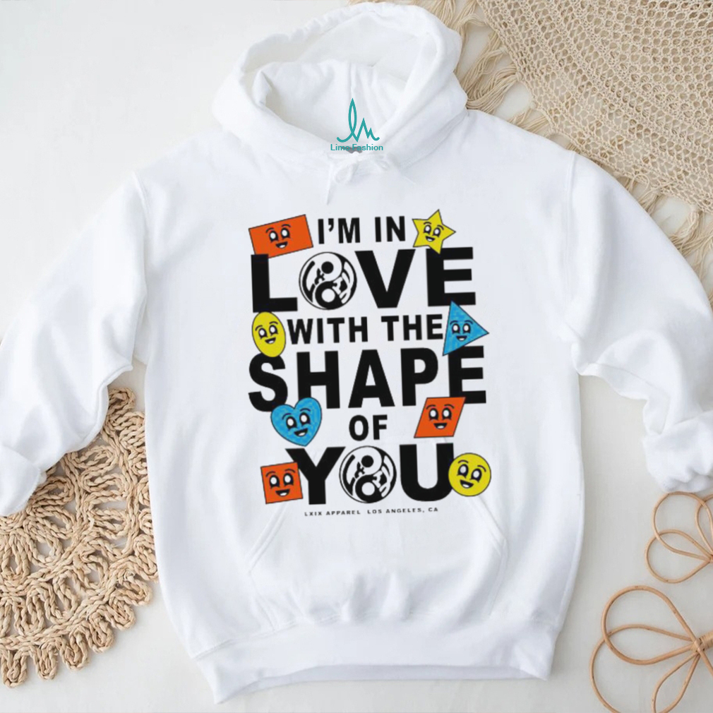 Nice lxix apparel shape of you 2023 shirt Nice lxix apparel shape of you 2023 shirt