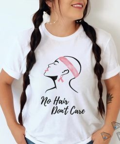 No Hair Don’t Care Shirt