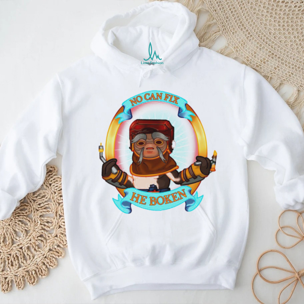 No can Fix he Boken art shirt No can Fix he Boken art shirt