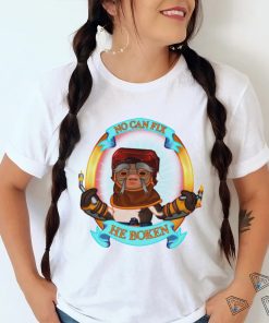 No can Fix he Boken art shirt