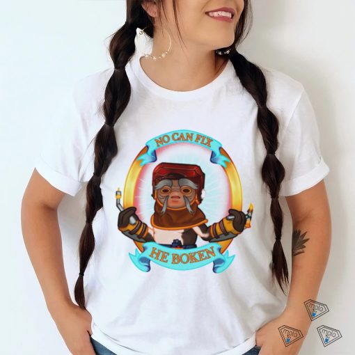 No can Fix he Boken art shirt