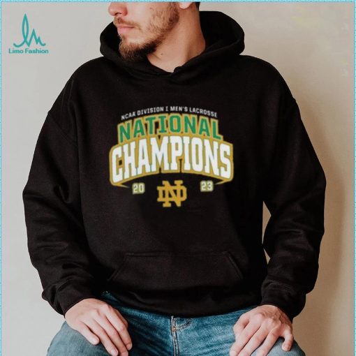 Notre Dame Fighting Irish 2023 Ncaa Division I Men’S Lacrosse National Champions shirt