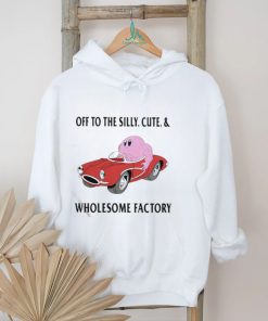 Off To The Silly Cute And Wholesome Factory Shirt
