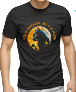 Official Black Cat Hello Darkness My Old Friend Shirt