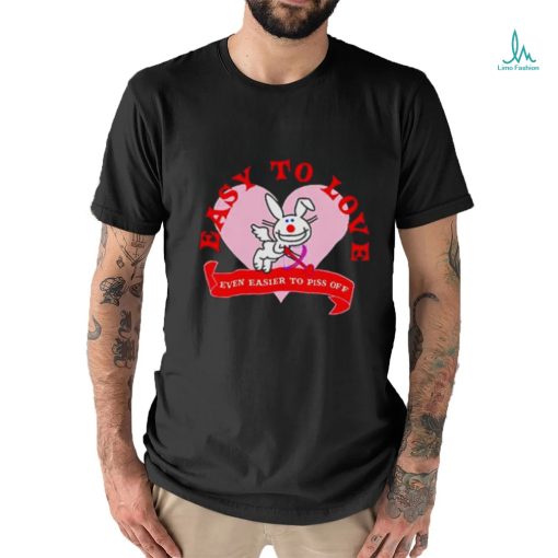 Official Bunny Easy To Love Even Easier To Piss Off Shirt